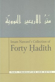 Imam Nawawi's collection of forty hadith : Arabic text, translation and notes [Imam Nawawi].