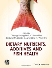 Dietary nutrients, additives and fish health Cheng-Sheng Lee.