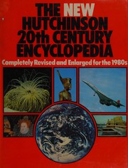 The new Hutchinson 20th century encyclopedia edited by E. M. Horsley.