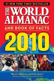 The World almanac and book of facts 2010 senior  editor: Sarah Janssen ; editor:  M.L. Liu.