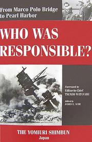 From Marco Polo Bridge to Pearl Harbor : who was responsible? foreword by editor-in-chief Tsuneo Watanabe ; edited by James E. Auer.