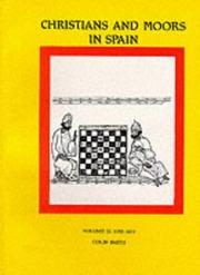Christians and Moors in Spain : 195-1614 Colin Smith.