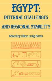 Egypt, internal challenges and regional stability edited by Lillian Craig Harris..