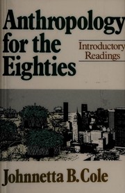 Anthropology for the eighties : introductory readings edited by Johnnetta B. Cole.