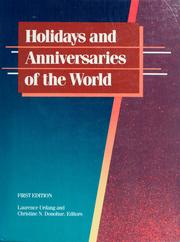 Holidays and anniversaries of the world Lawrence Urdang and Christine N. Denohue, Frank R. Abata, editors.