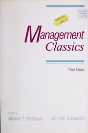 Management classics edited by Michael T. Matteson, John M. Ivancevich..