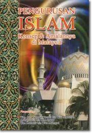 Pengurusan Islam : konsep dan amalannya di Malaysia edited by Wan Ab. Rahman Khudzri bin Wan Abdullah, Mahyuddin bin Abu Bakar dan Wan Mahazir bin Wan Mahmud.