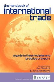 The handbook of international trade : a guide to the principles and practice of export consultant editors, Jim Sherlock & Jonathan Reuvid.