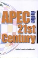 APEC in the 21st century edited by Riyana Miranti and Dennis Hew.