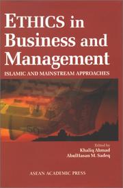 Ethics in business and management  : Islamic and mainstream approaches edited by Khaliq Ahmad, AbulHasan M. Sadeq.