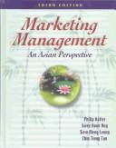 Marketing management : an Asian perspective Philip Kotler ... [et al.].