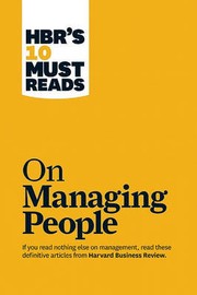 HBR's 10 must reads on managing people.