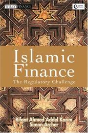 Islamic finance : the regulatory challenge edited by Simon Archer and Rifaat Ahmed Abdel Karim.
