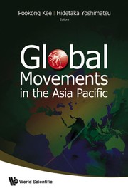 Global movements in the Asia Pacific editors, Pookong Kee, Hidetaka Yoshimatsu.