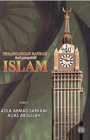 Perancangan bandar dari perspektif Islam editor, Azila Ahmad Sarkawi, Alias Abdullah.