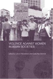 Violence against women in Asian societies edited by Lenore Manderson and Linda Rae Bennett.