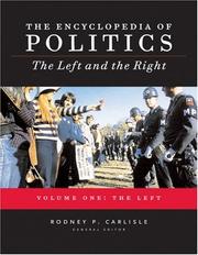 Encyclopedia of politics : the left and the right Rodney P. Carlisle, general editor.