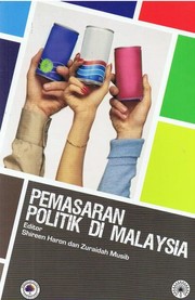 Pemasaran politik di Malaysia editor, Shireen Haron dan Zuraidah Musib.