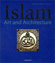 Islam : art and architecture edited by Markus Hattstein, Peter Delius;