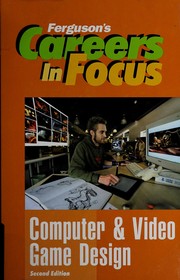 Careers in focus : Computer and video game design.