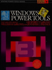 Windows 3 power tools The LeBlond Group (Geoffrey T. LeBlond, William B. LeBlond, Jennifer L. Palonus).