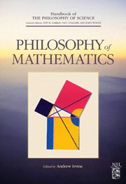 Philosophy of mathematics edited by Anderw D. Irvine.