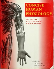 Concise human physiology edited by M. Y. Sukkar, H. A. El-Munshid, M. S. M. Ardawi.