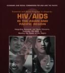 Economic and social progress in Jeopardy : HIV/AIDS in the Asian and Pacific region Economic and Social Commission for Asia and the Pacific.