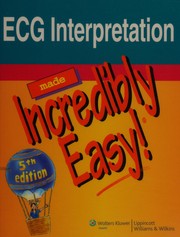 ECG interpretation made incredibly easy Springhouse.
