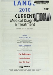 Current medical diagnosis & treatment edited by Stephen J. McPhee and Maxine A. Papadakis.