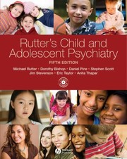 Rutter's child and adolescent psychiatry edited by Michael Rutter ... [et al.].