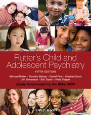 Rutter's child and adolescent psychiatry edited by Micheal Rutter ... [et al.].