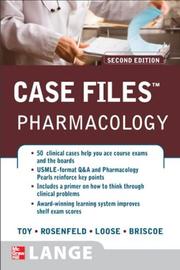 Case files : pharmacology Eugene C. Toy ... (et al.).