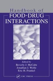 Handbook of food-drug interactions edited by Beverly J. McCabe, Eric H. Frankel, Jonathan J. Wolfe.