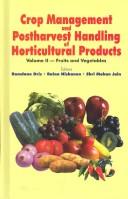 Crop management and postharvest handling of horticultural products, volume II : fruits and vegetables editors, Ramdane Dris, Raina Niskanen, Shri Mohan Jain.