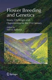 Flower breeding and genetics : issues, challenges and opportunities for the 21st century edited by Neil O. Anderson.