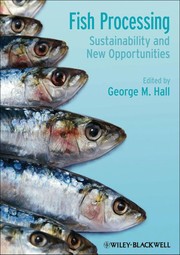 Fish processing : sustainability and new opportunities edited by George M. Hall.