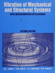 Vibration of mechanical and structural systems  : with microcomputer applications M. L. James ... [et al.].
