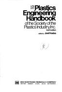 Plastics engineering handbook of the Society of the Plastics Industry, Inc. edited by Joel Frados.