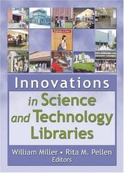 Innovations in science and technology libraries William Miller, Rita M. Pellen, editors.