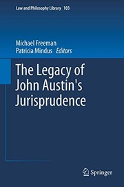 The legacy of John Austin's jurisprudence Michael Freeman, Patricia Mindus, editors.