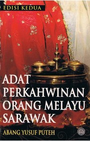 Adat perkahwinan orang Melayu Sarawak Abang Yusuf Puteh.