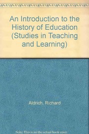An introduction to the history of education Richard Aldrich.