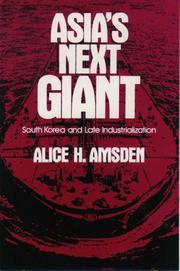 Asia's next giant  : South Korea and late industrialization Alice H. Amsden..