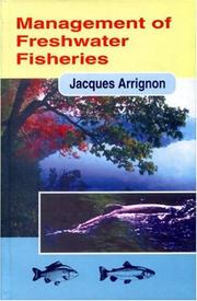 Management of freshwater fisheries cJacques Arrignon.