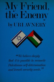 My friend, the enemy Uri Avnery.