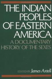 The Indian peoples of Eastern America a documentary history of the sexes edited by James Axtell