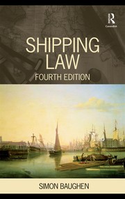 Shipping law [electronic resource] Simon Baughen.