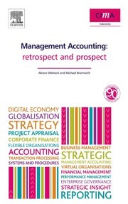 Management accounting : retrospect and prospect Alnoor Bhimani and Michael Bromwich.