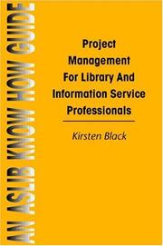 Project management for library and information service professionals Kirsten Black.